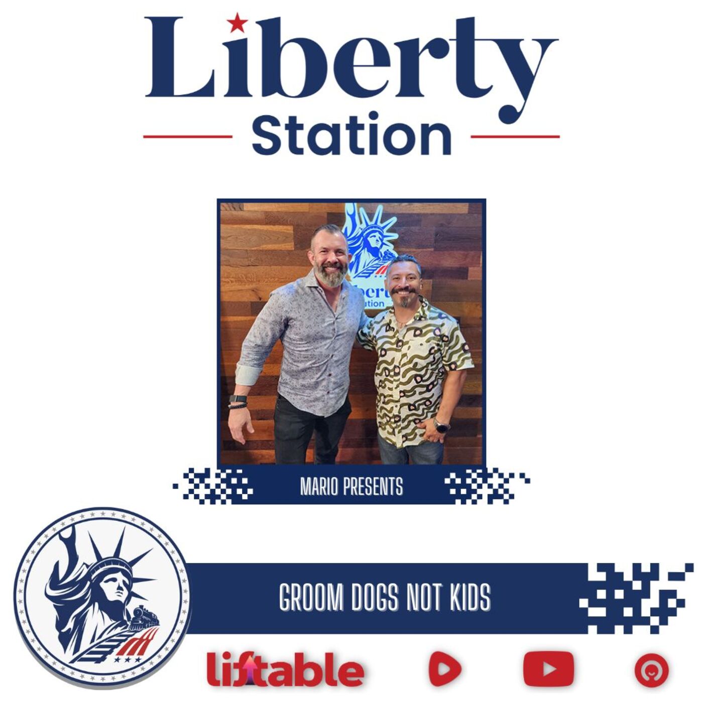 Mario Presents | Groom Dogs Not Kids | Liberty Station Ep 133