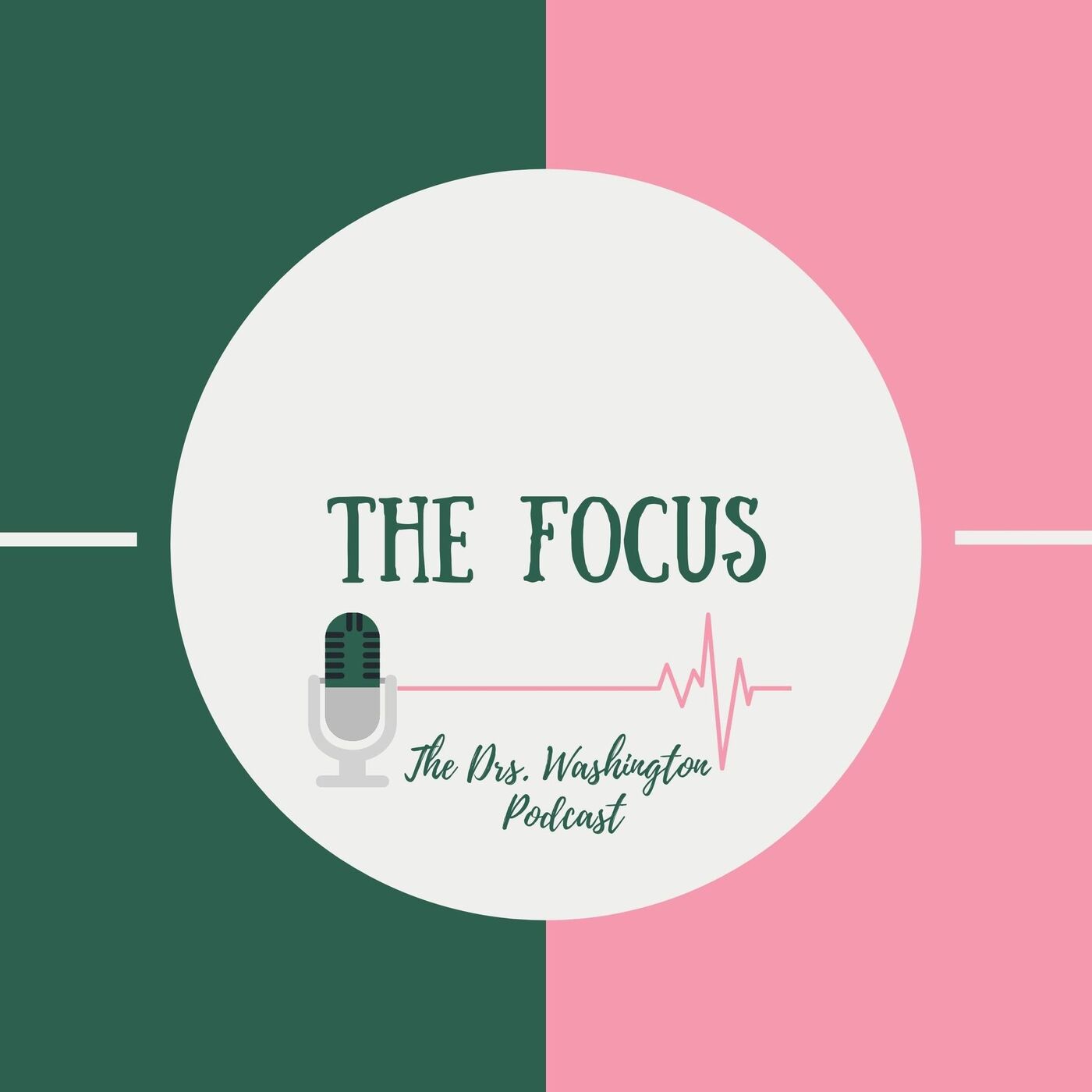 The Drs. Washington Podcast