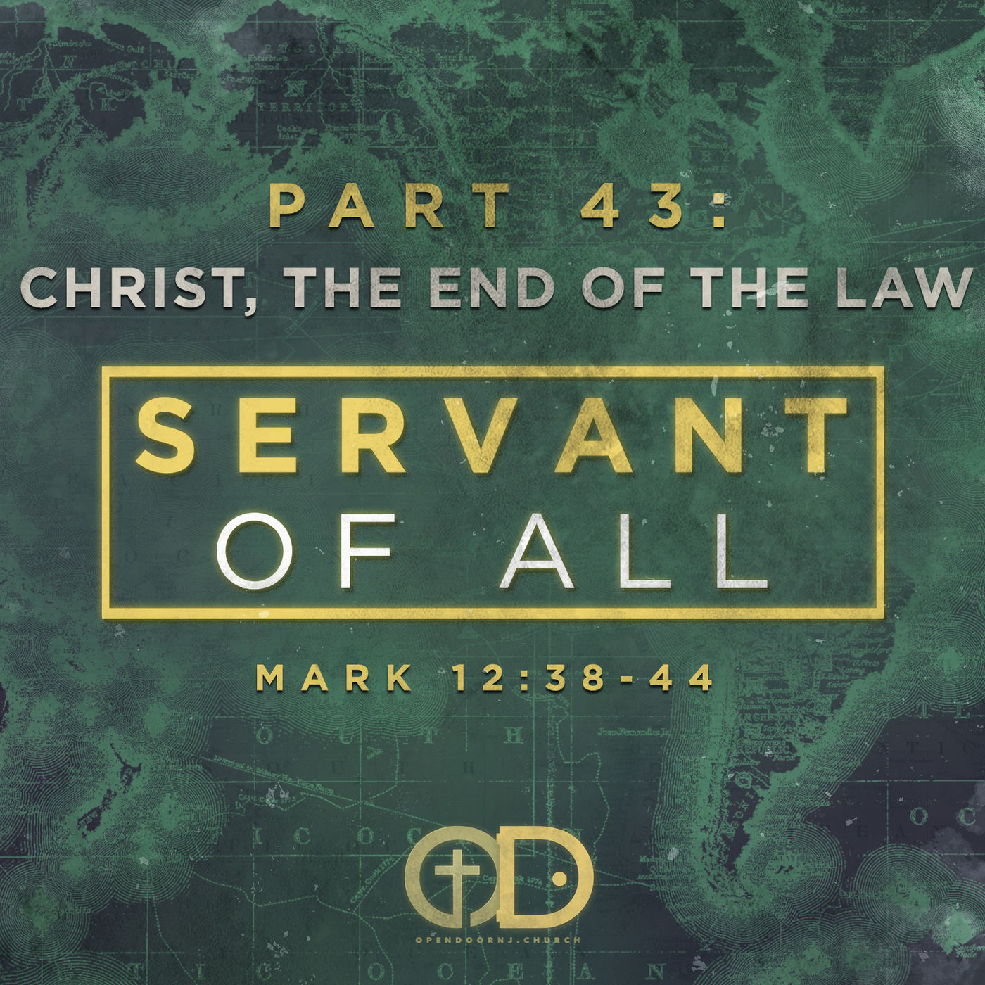 Servant of All: Part 43 - Christ, The End of The Law