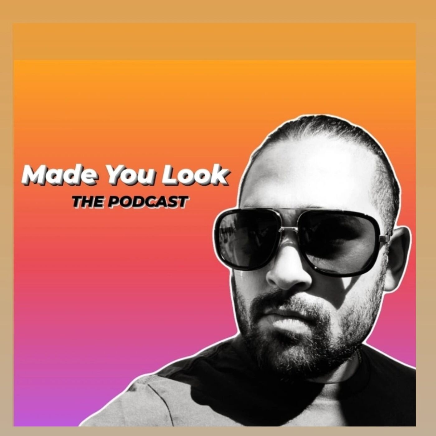 Made You Look  - the podcast