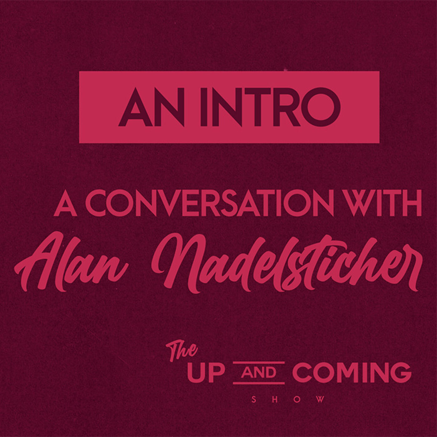 The Up & Coming Show