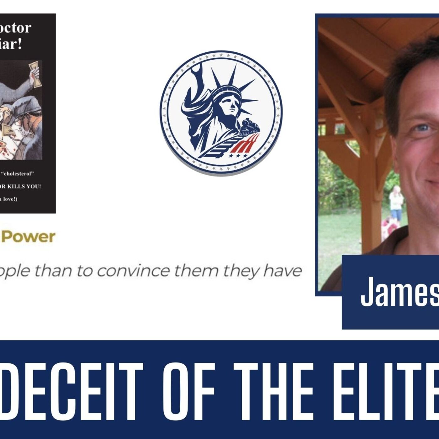 James Roguski | Deceit of the Elite | Liberty Station Ep 72