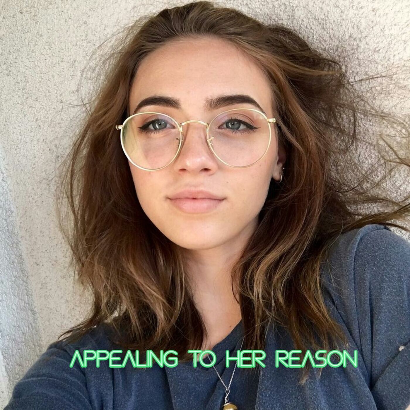 Appealing to Her Reason