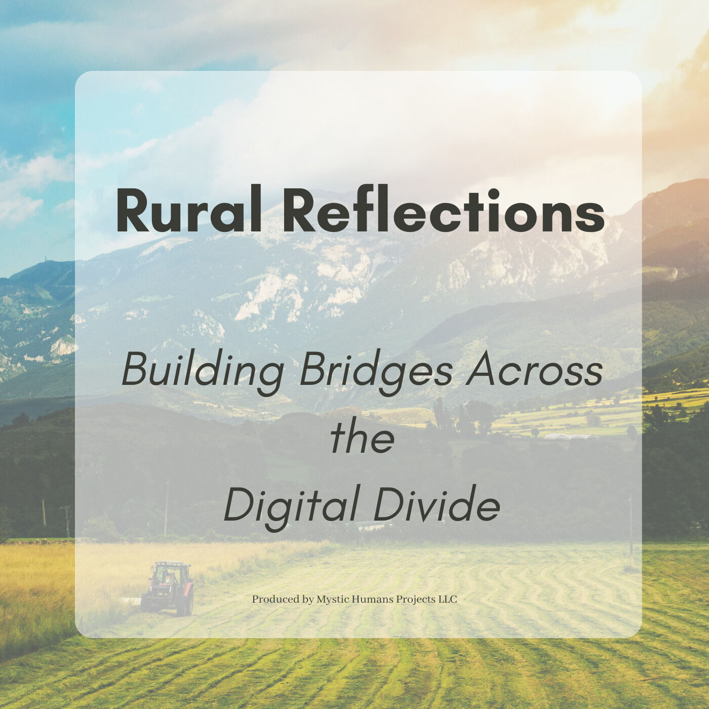 Rural Reflections: Building Bridges Across the Digital Divide podcast artwork