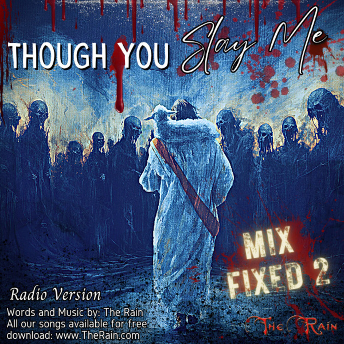 Though You Slay Me (You Never Lie) - Radio Version FIXED MIX 2