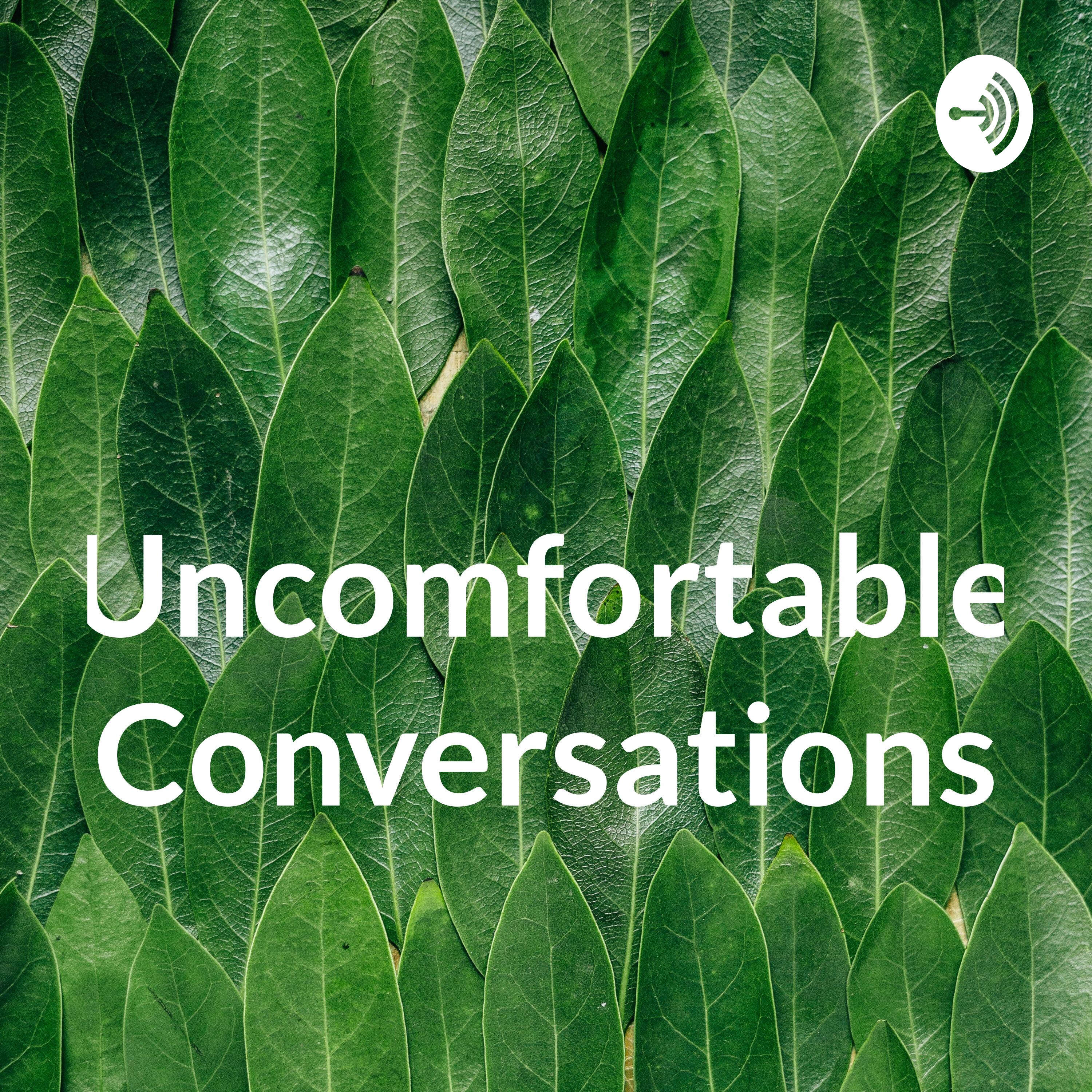Uncomfortable Conversations podcast artwork