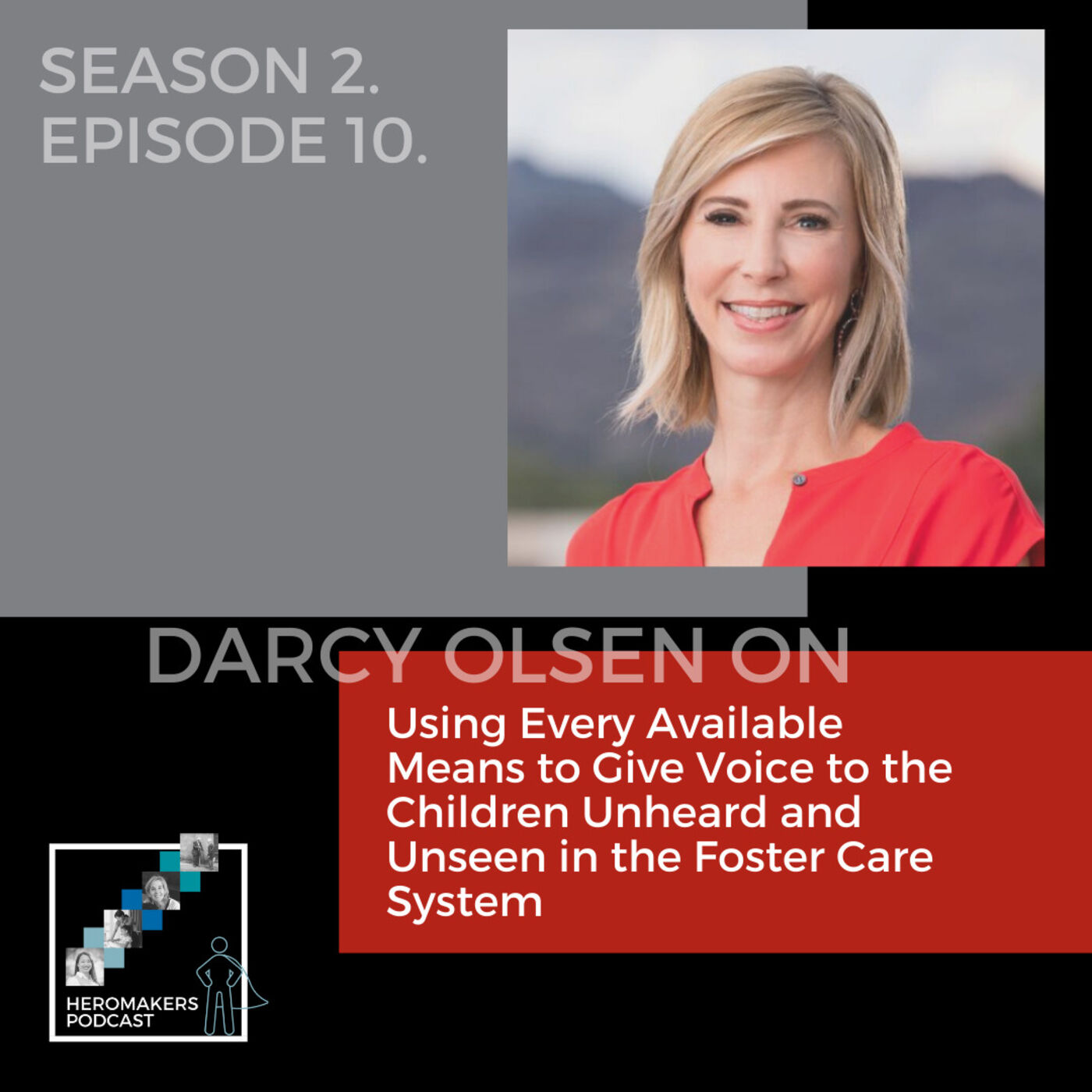 Darcy Olsen on Using Every Available Means to Give Voice to the Children Unheard and Unseen in the Foster Care System