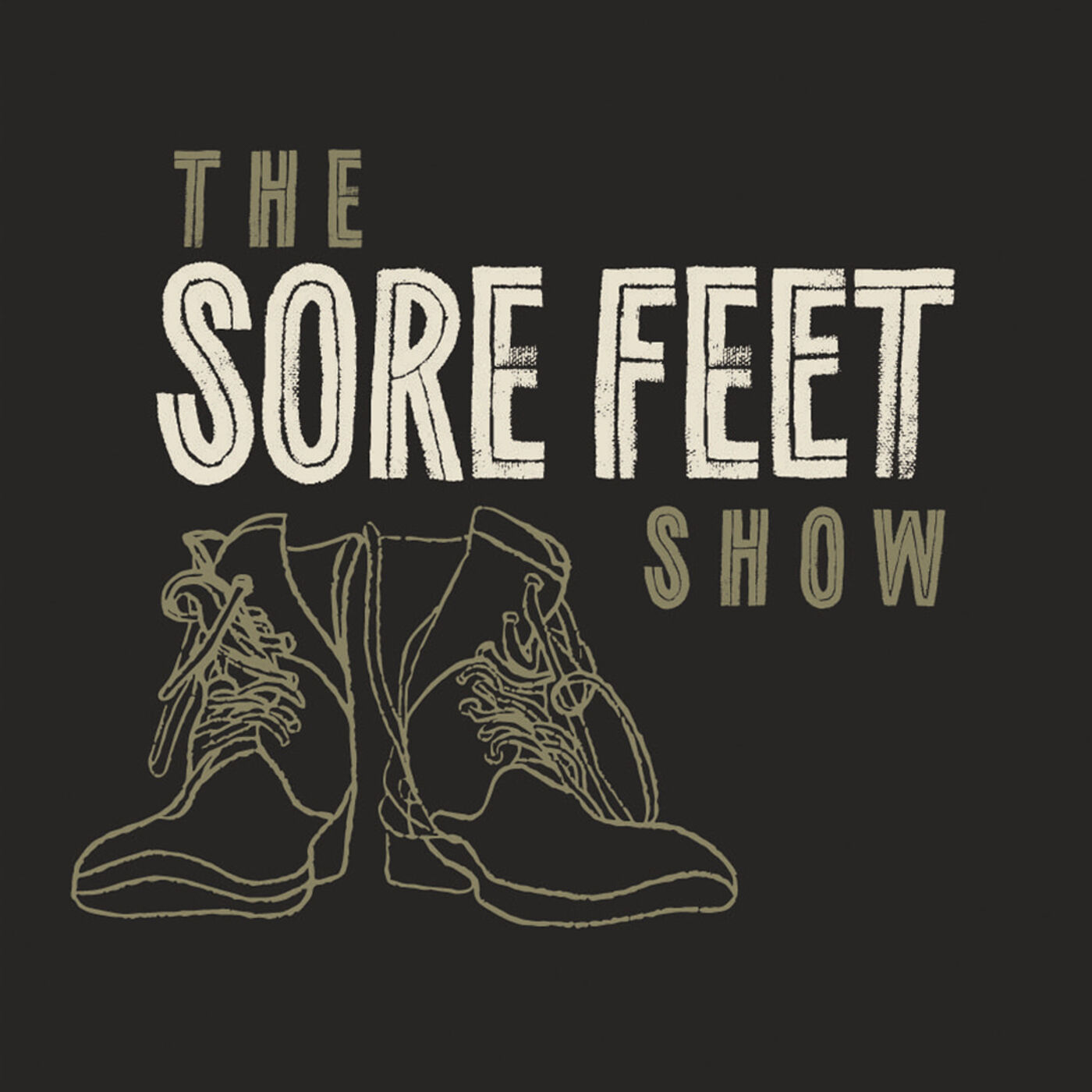 The Sore Feet Show