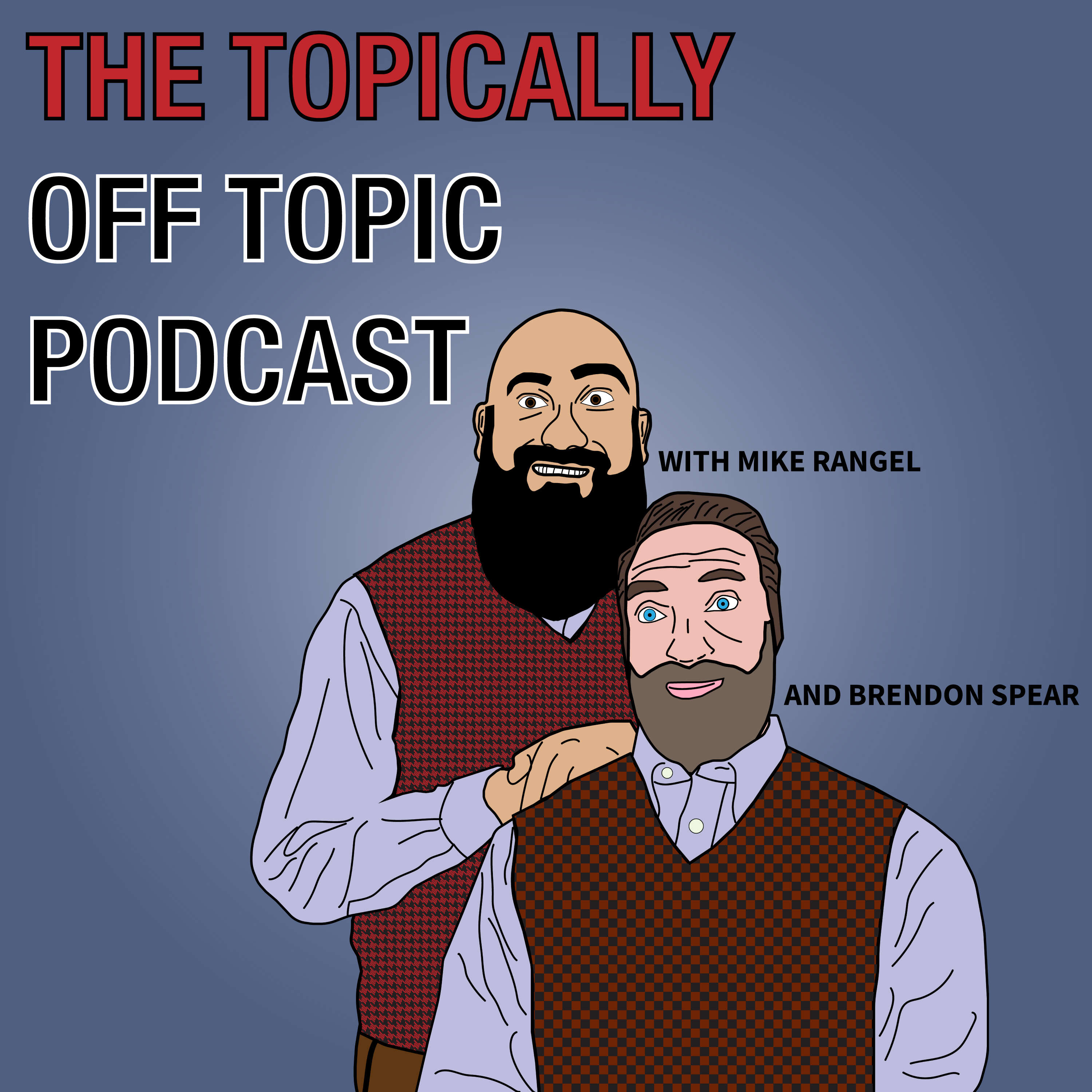 The Topically...Off Topic Podcast