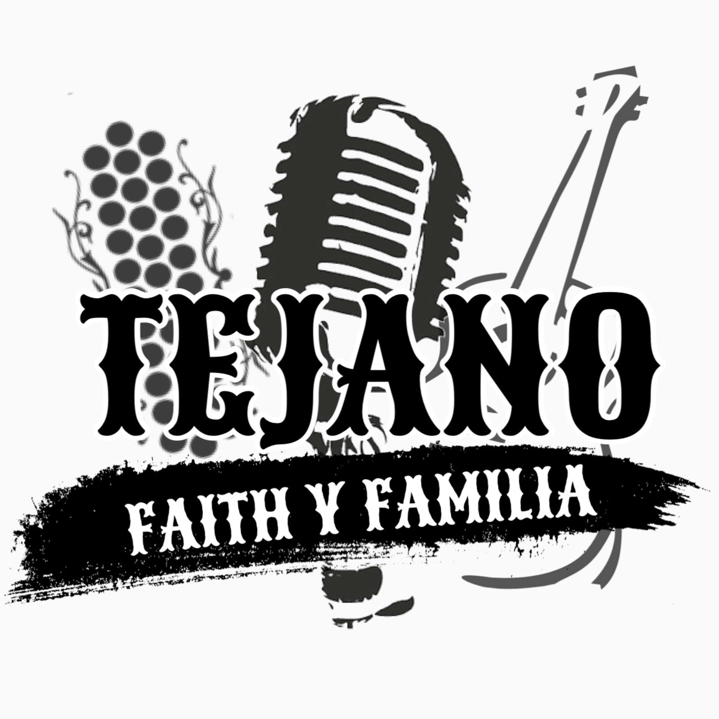 Tejano Faith Y Familia podcast artwork