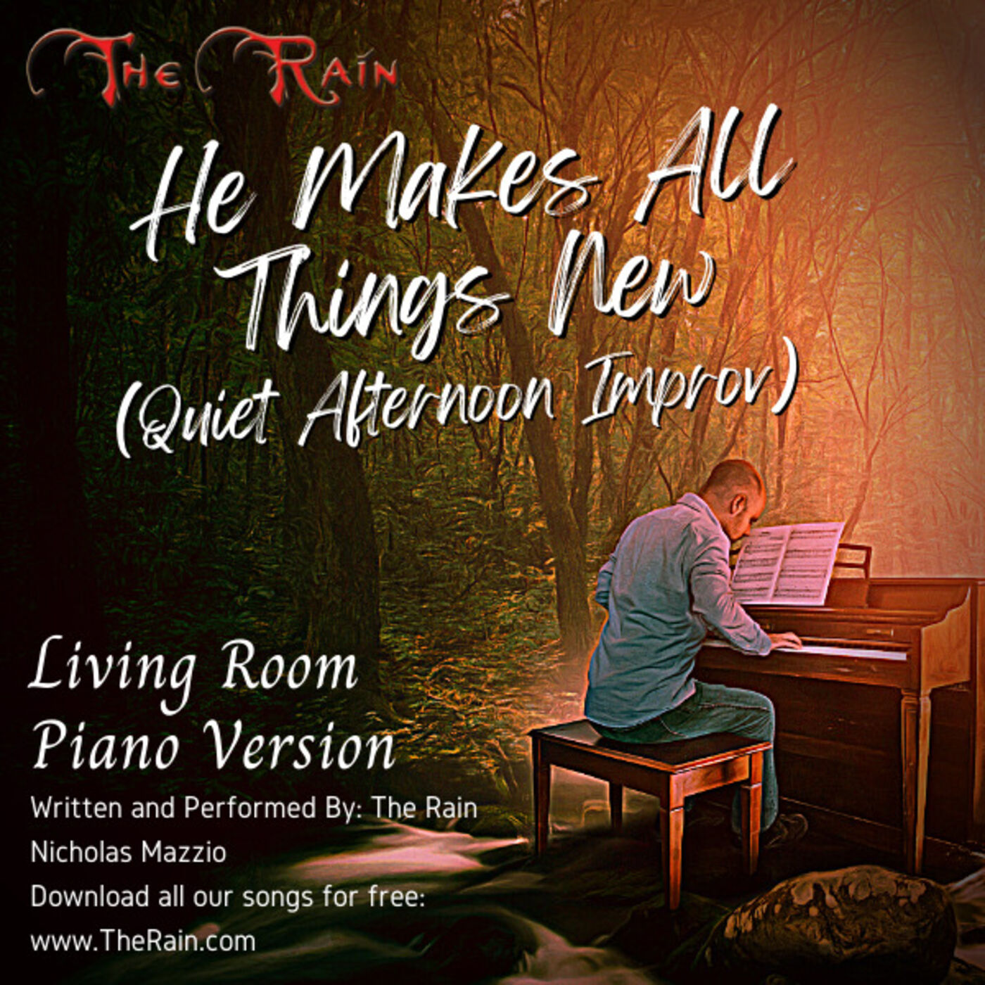 He Makes All Things New - Living Room Piano Version