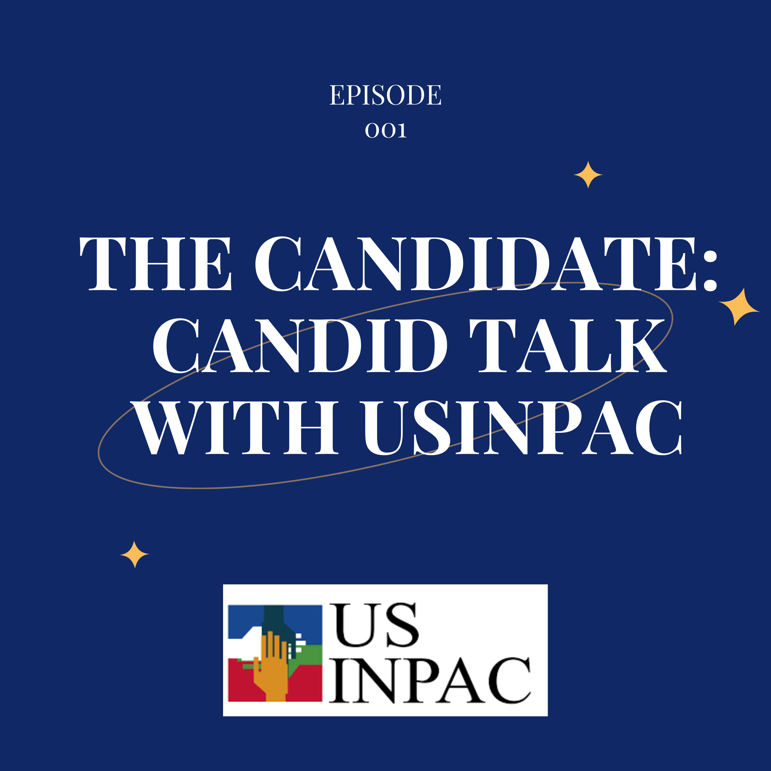 The Candidate – Candid Talk with USINPAC