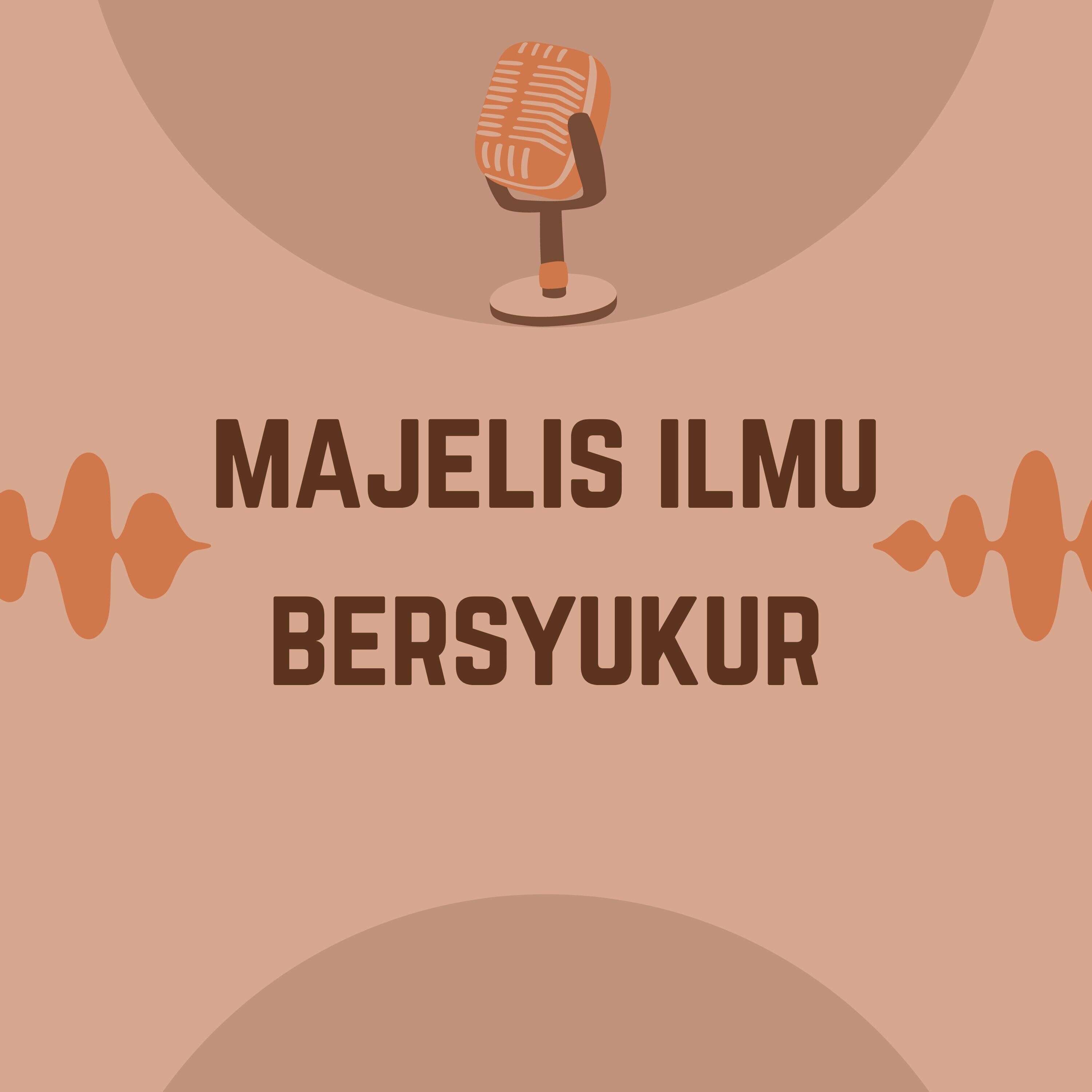 Majelis Ilmu Bersyukur Podcast