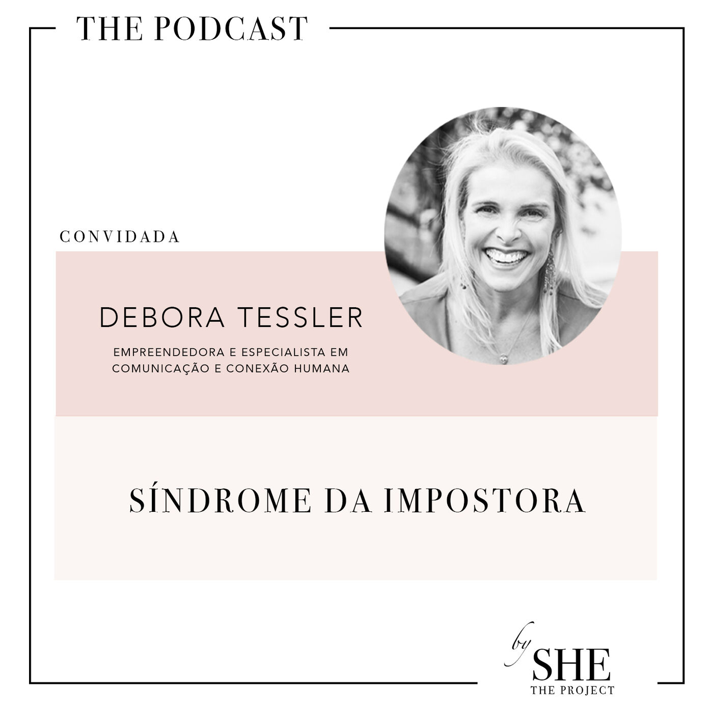 SHE  The Podcast