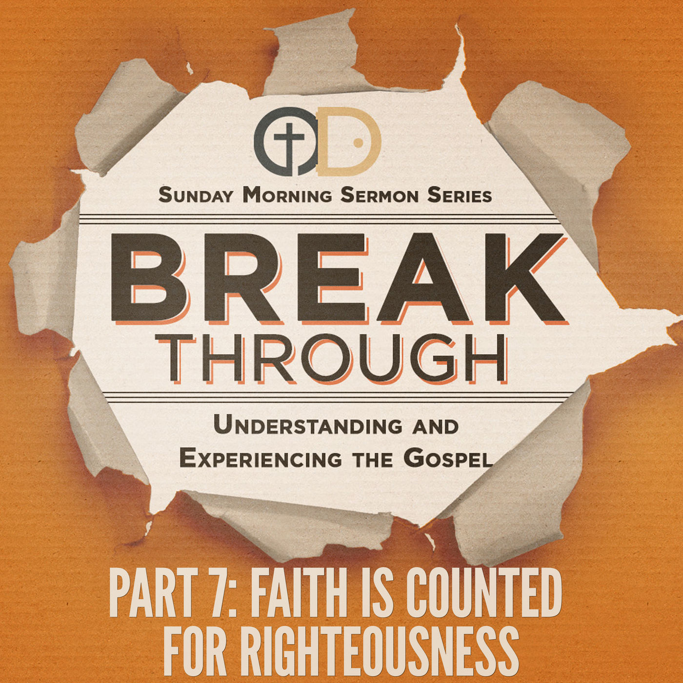 Break Through- Part 7: Faith is Counted for Righteousness