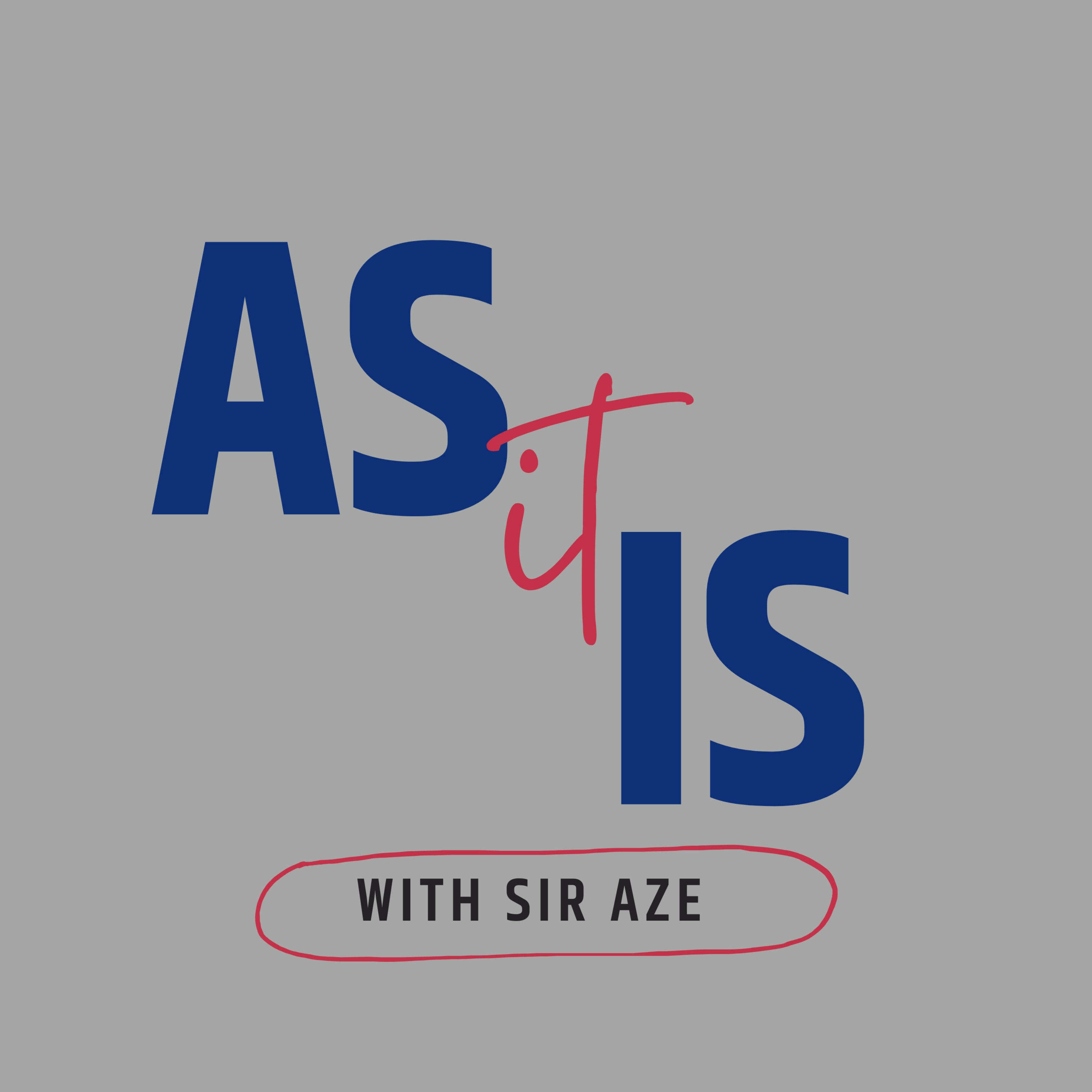 As It Is with Sir Aze
