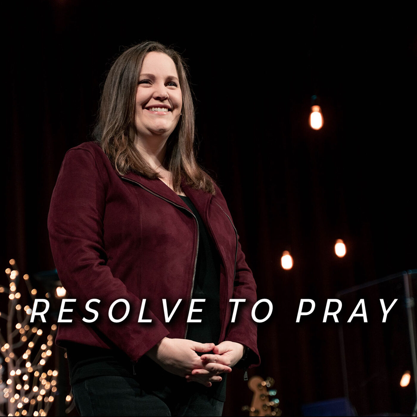Resolve To Pray