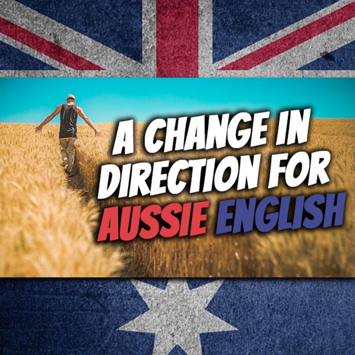 AE 494 - WWP: A Change in Direction for Aussie English