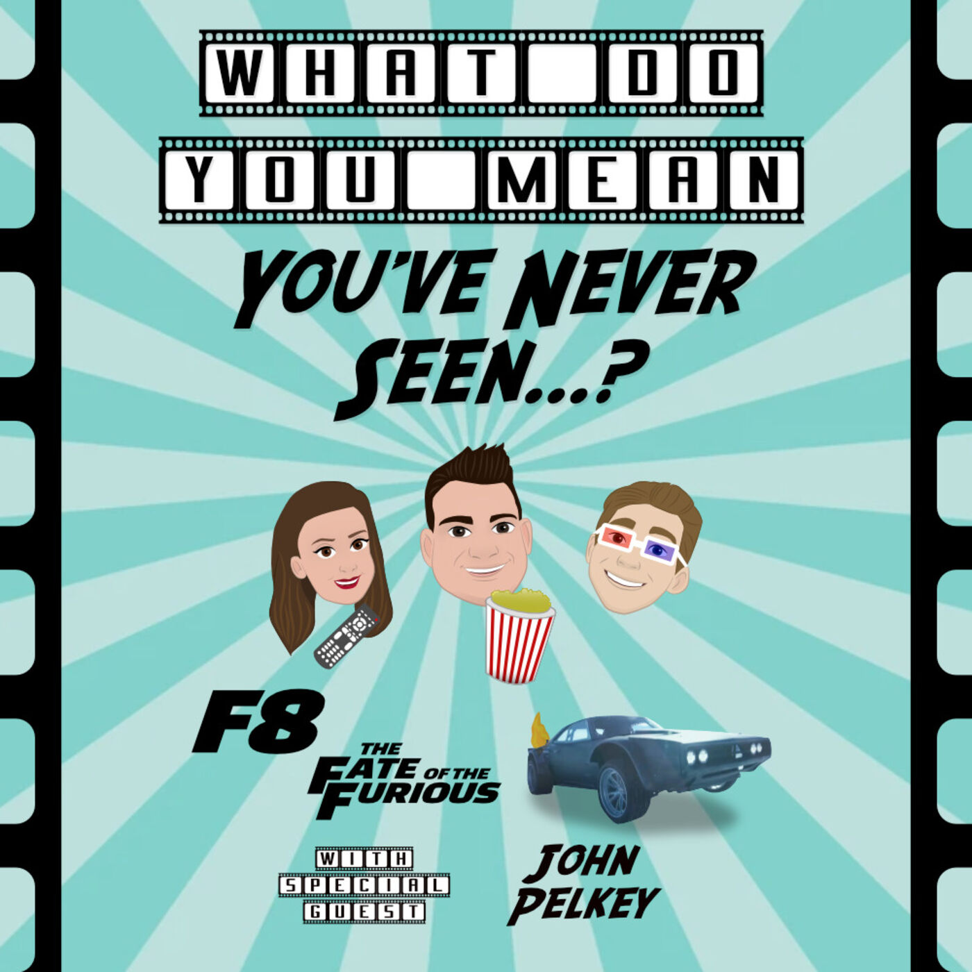 What Do You Mean You\'ve Never Seen...?