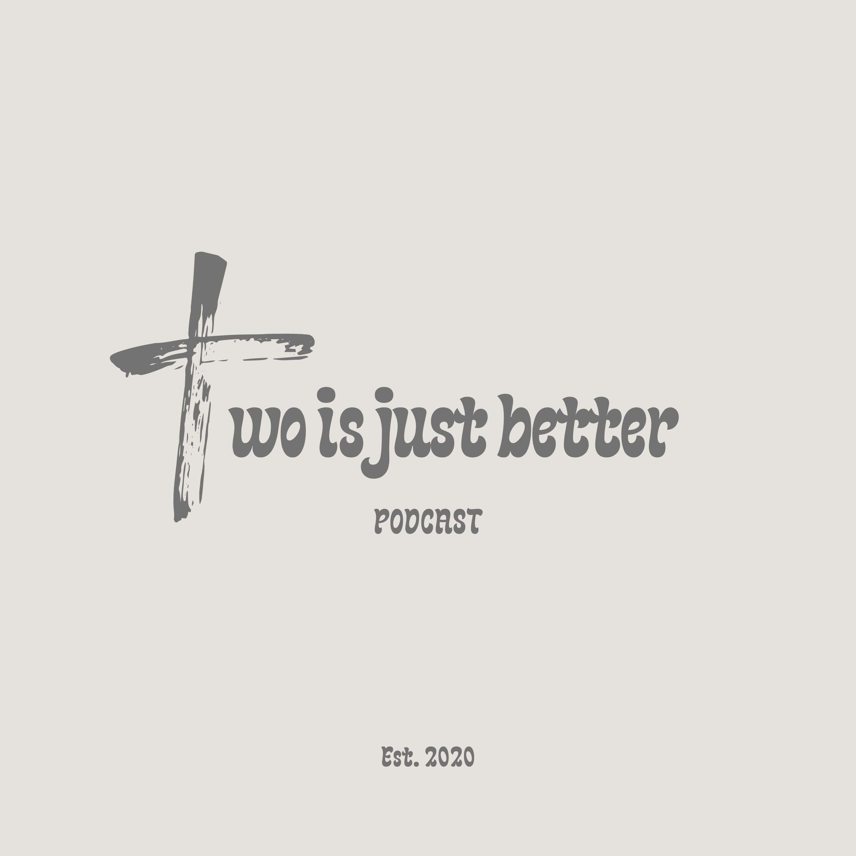 Two is just better podcast artwork