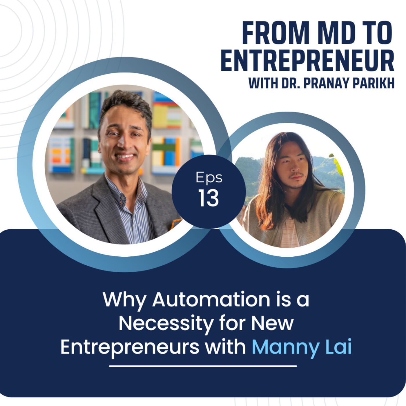 From MD to Entrepreneur with Dr. Pranay Parikh