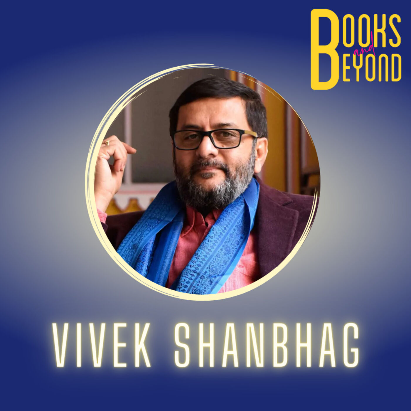 5.36 Vivek Shanbhag: Decoding Sakina’s Kiss, Ghachar Ghochar & Kannada Literature