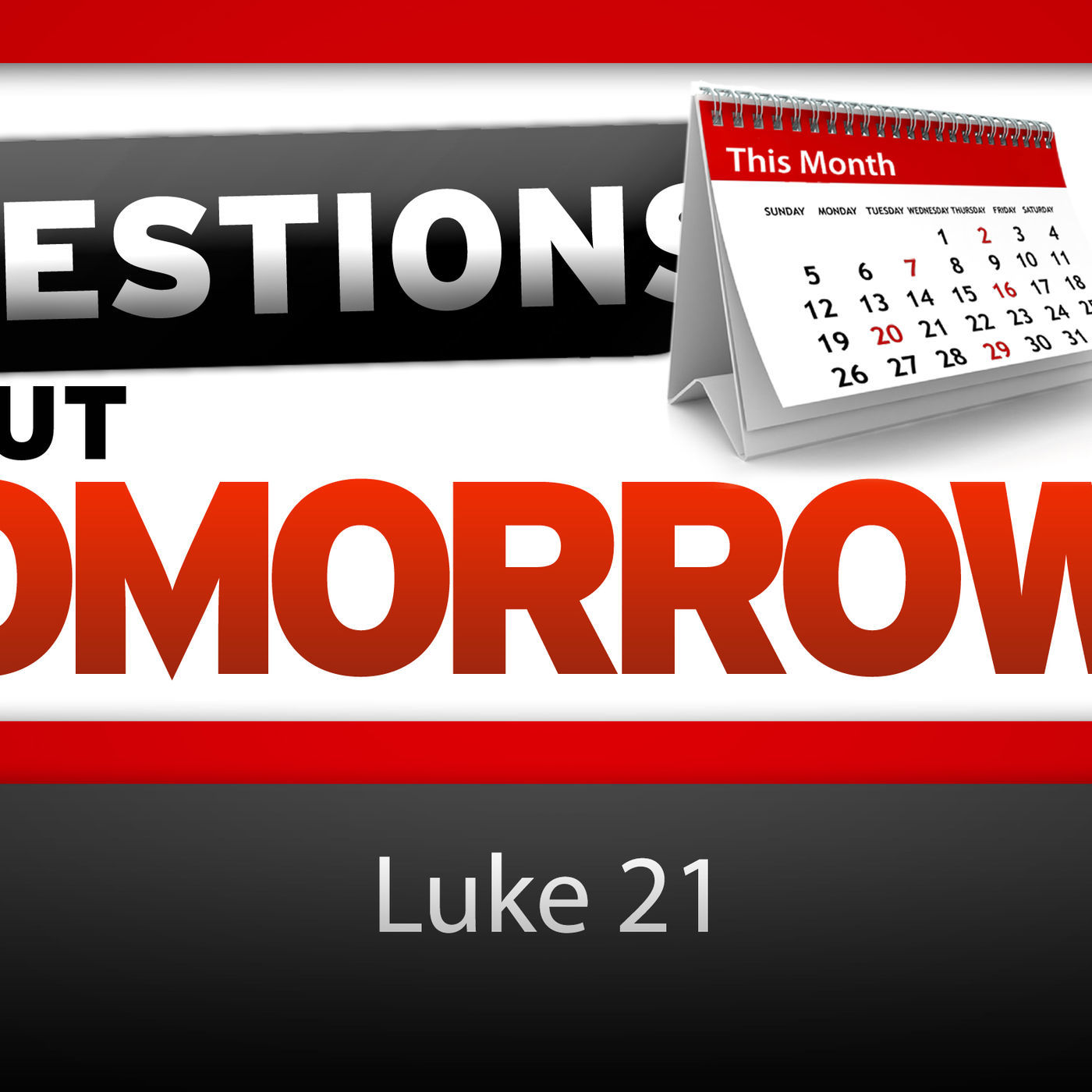 Walking With Jesus: Part 23- Questions About Tomorrow