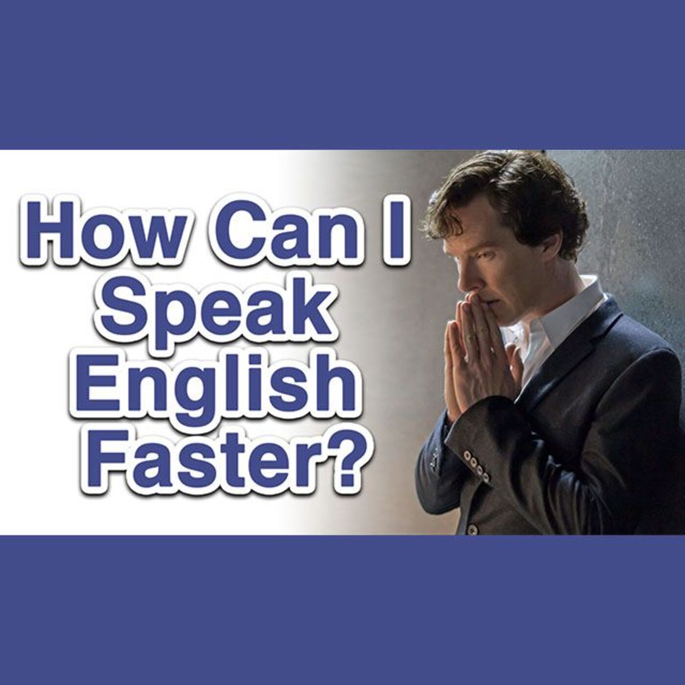 AE 346: How can I speak English faster?