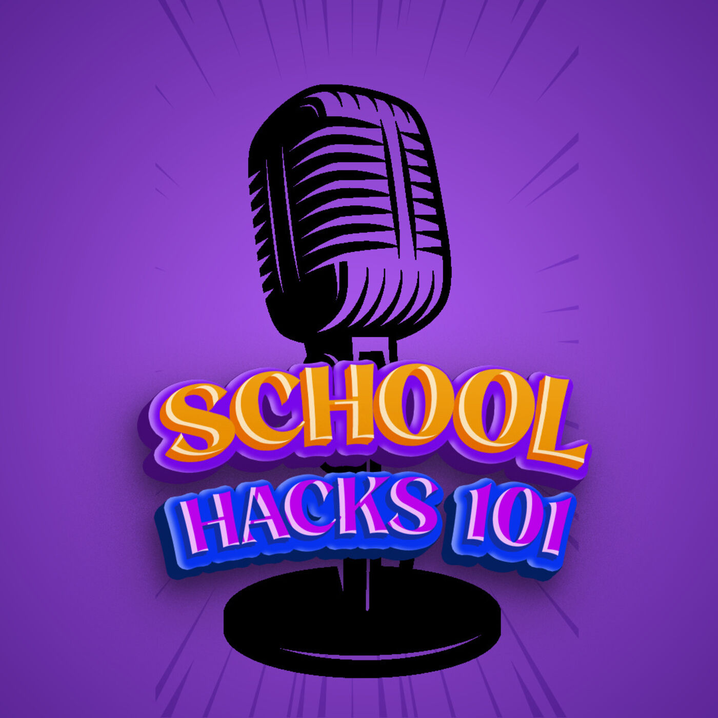 School Hacks 101 Podcast