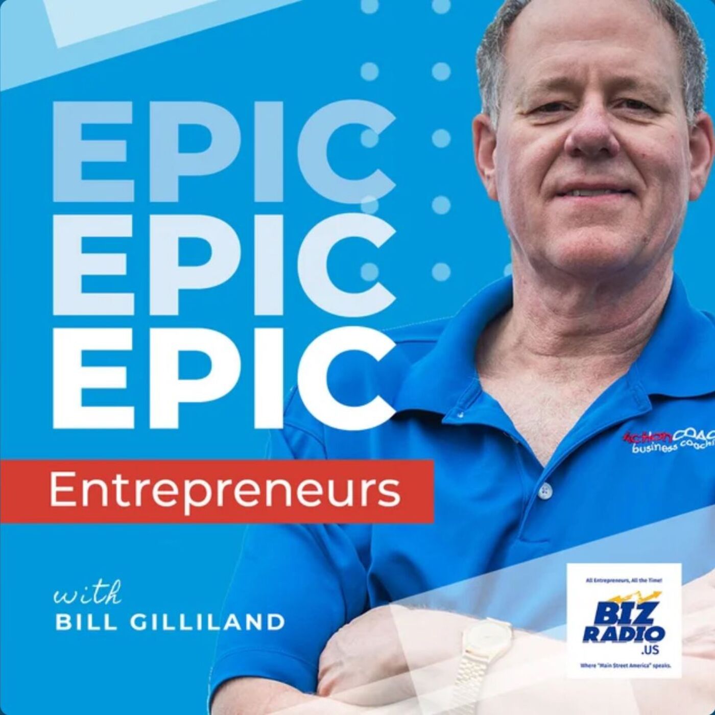 EPIC Entrepreneurs by Bill Gilliland