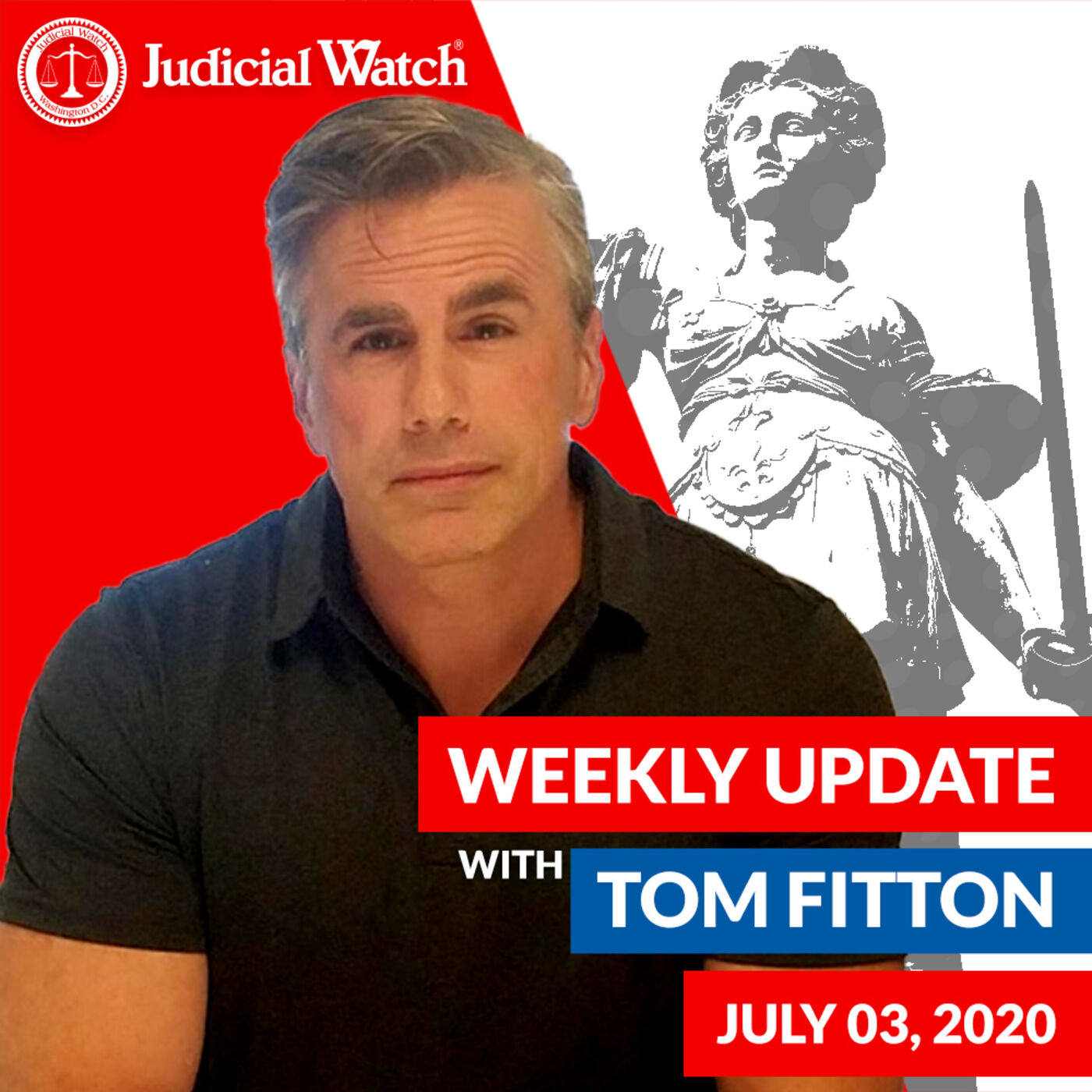 Tom Fitton's Weekly Update -- July 03, 2020