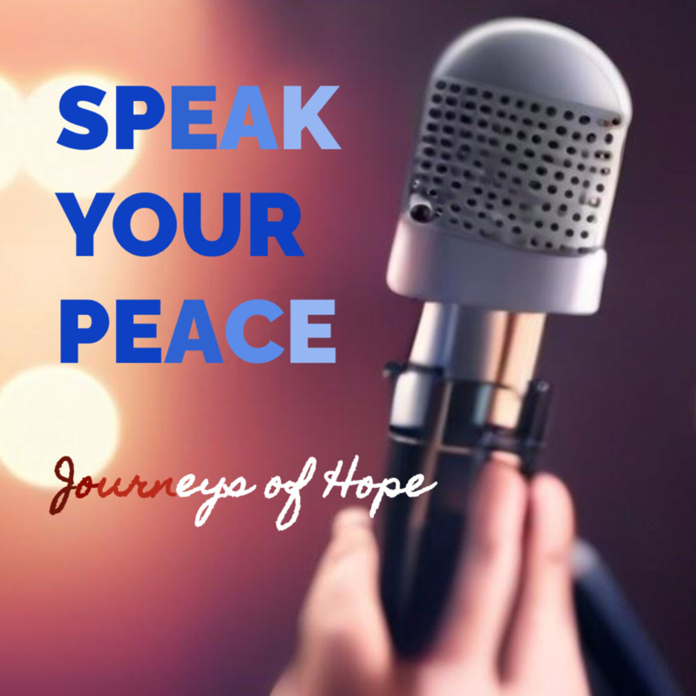Speak Your Peace: Journeys of Hope podcast artwork
