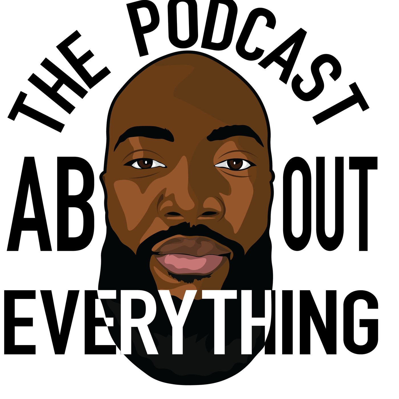 The Podcast About Everything