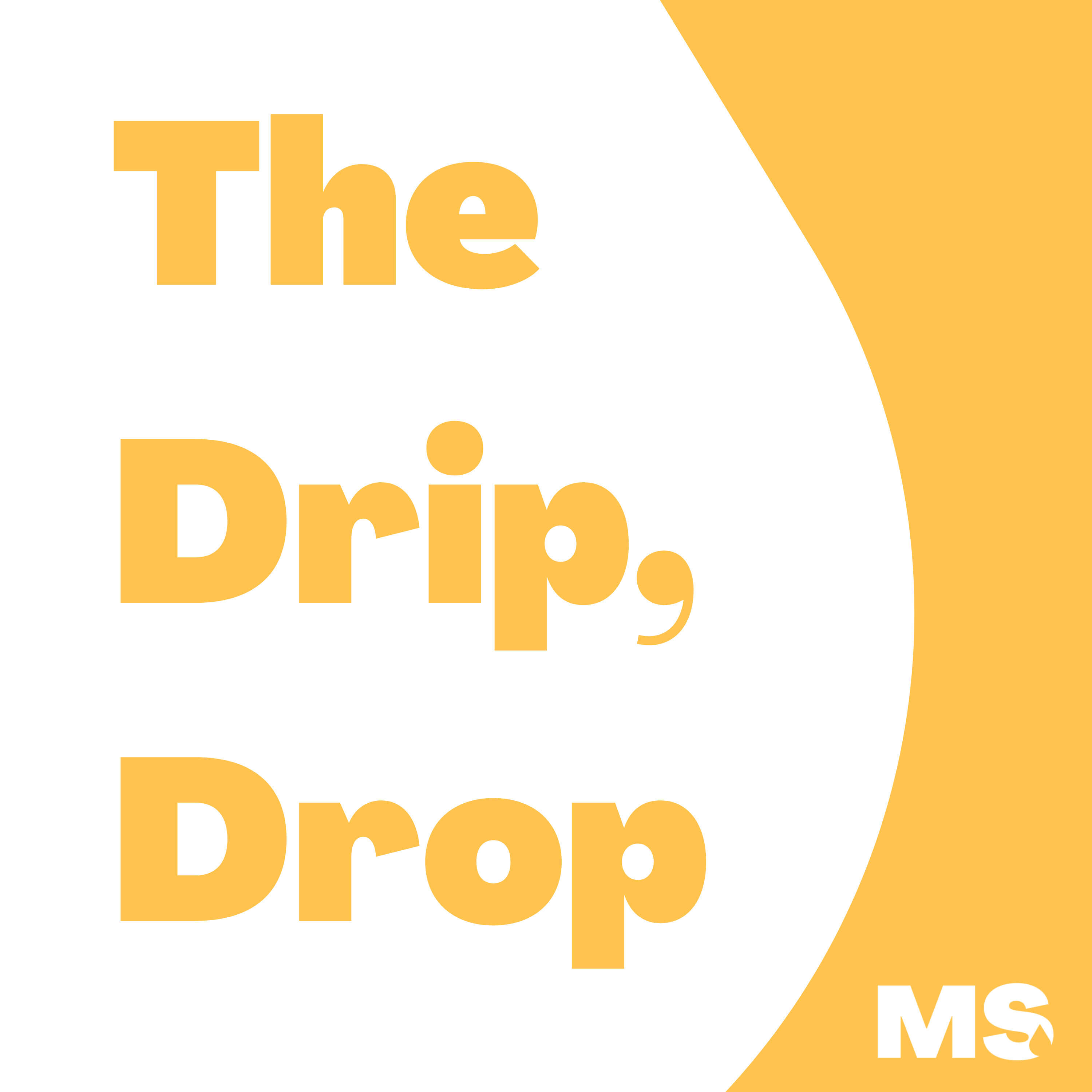 The Drip, Drop