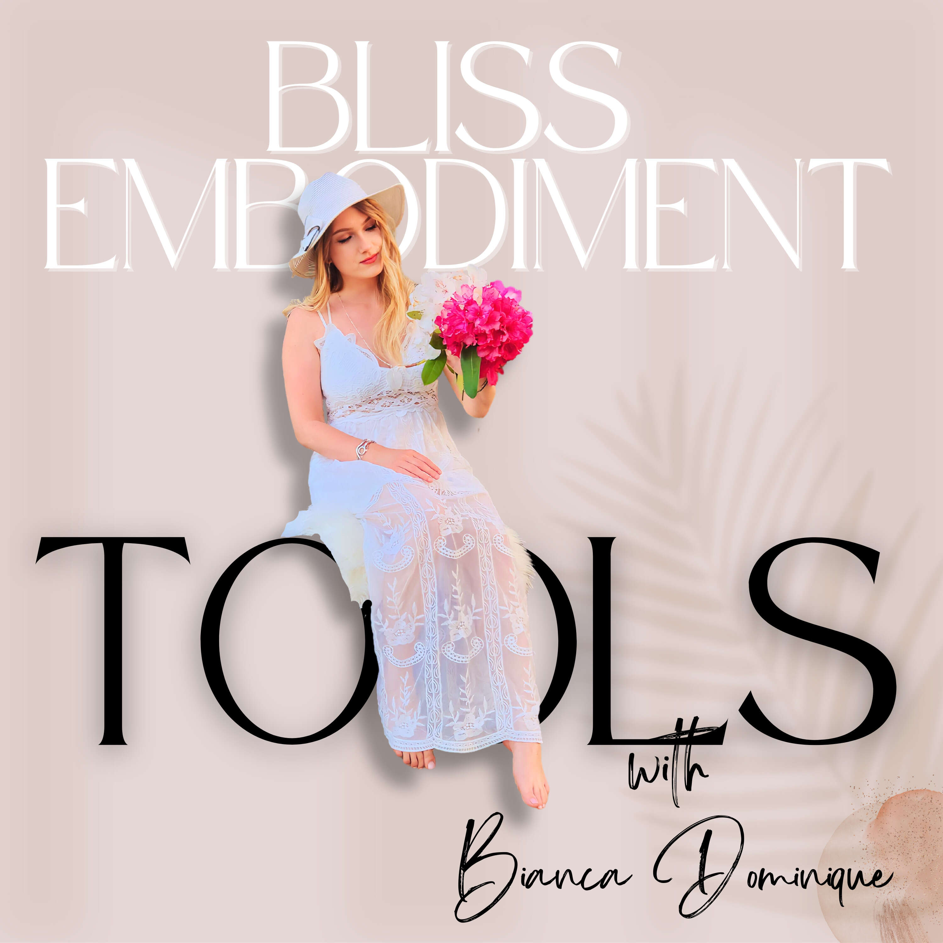 Bliss Embodiment Tools