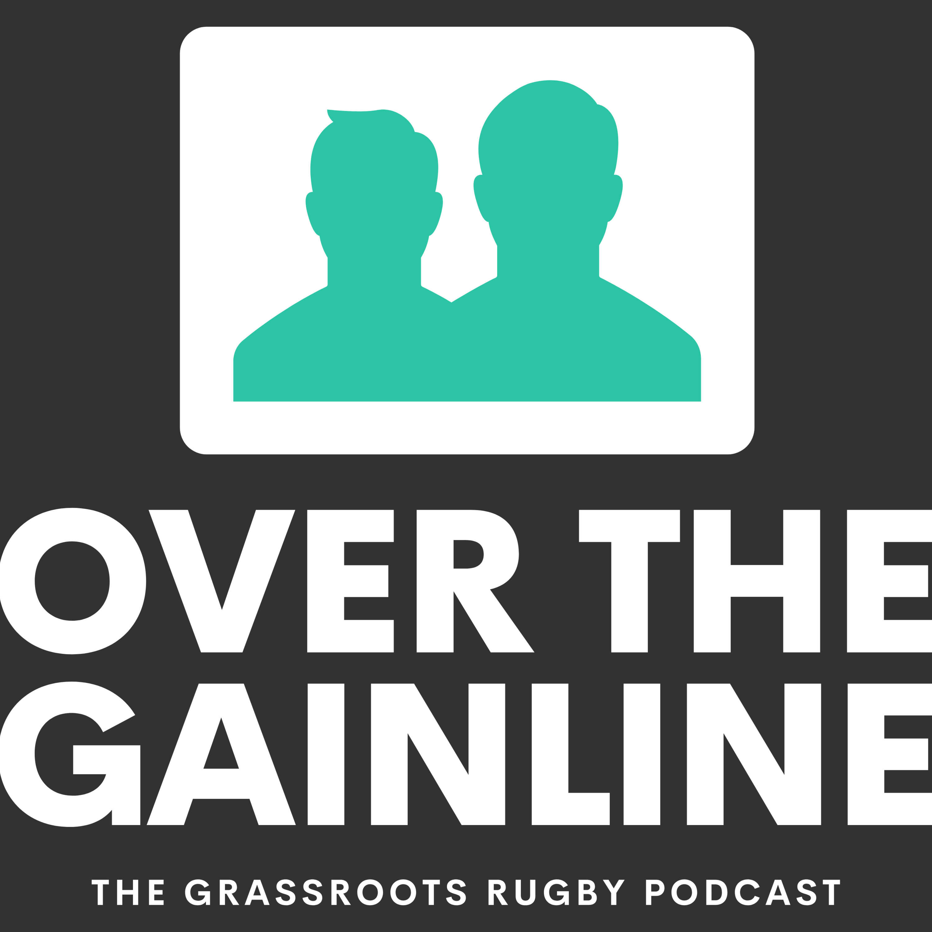 Over The Gainline - The Grassroots Rugby Podcast