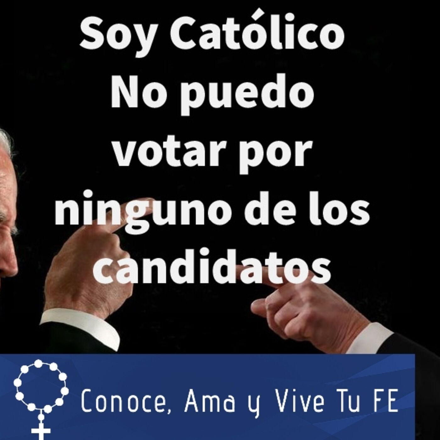 Episodio 367: 👼 Soy católico ✝ No puedo votar en las próximas elecciones presidenciales 😱Por Ninguno 🤷‍♀️ Son malos 🤔