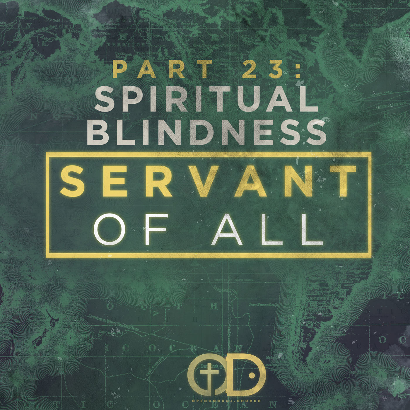Servant of All: Part 23 Spiritual Blindness