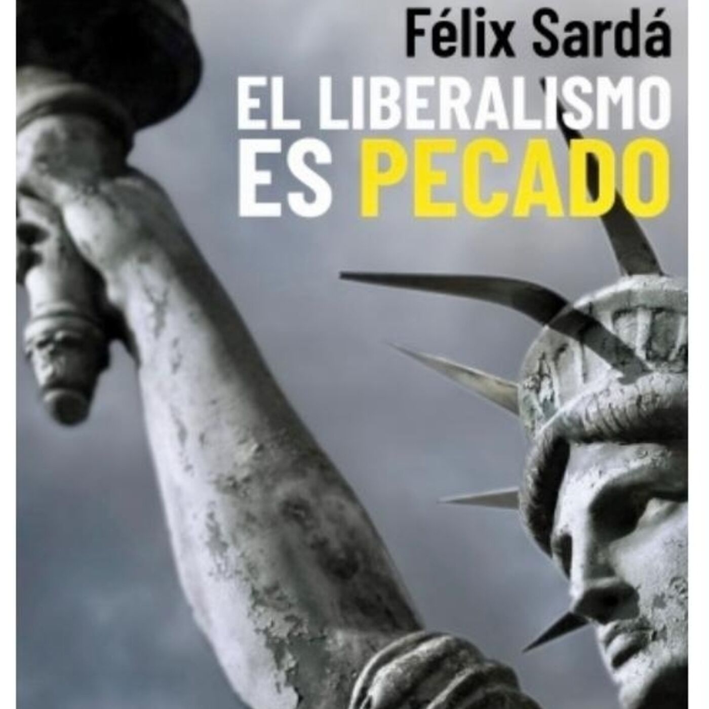 Episodio 644: El LIBERALISMO ES PECADO P Felix Sardá y Salvany Bárcena Barraycoa Schneider Oriol Ferré Luis Roman
