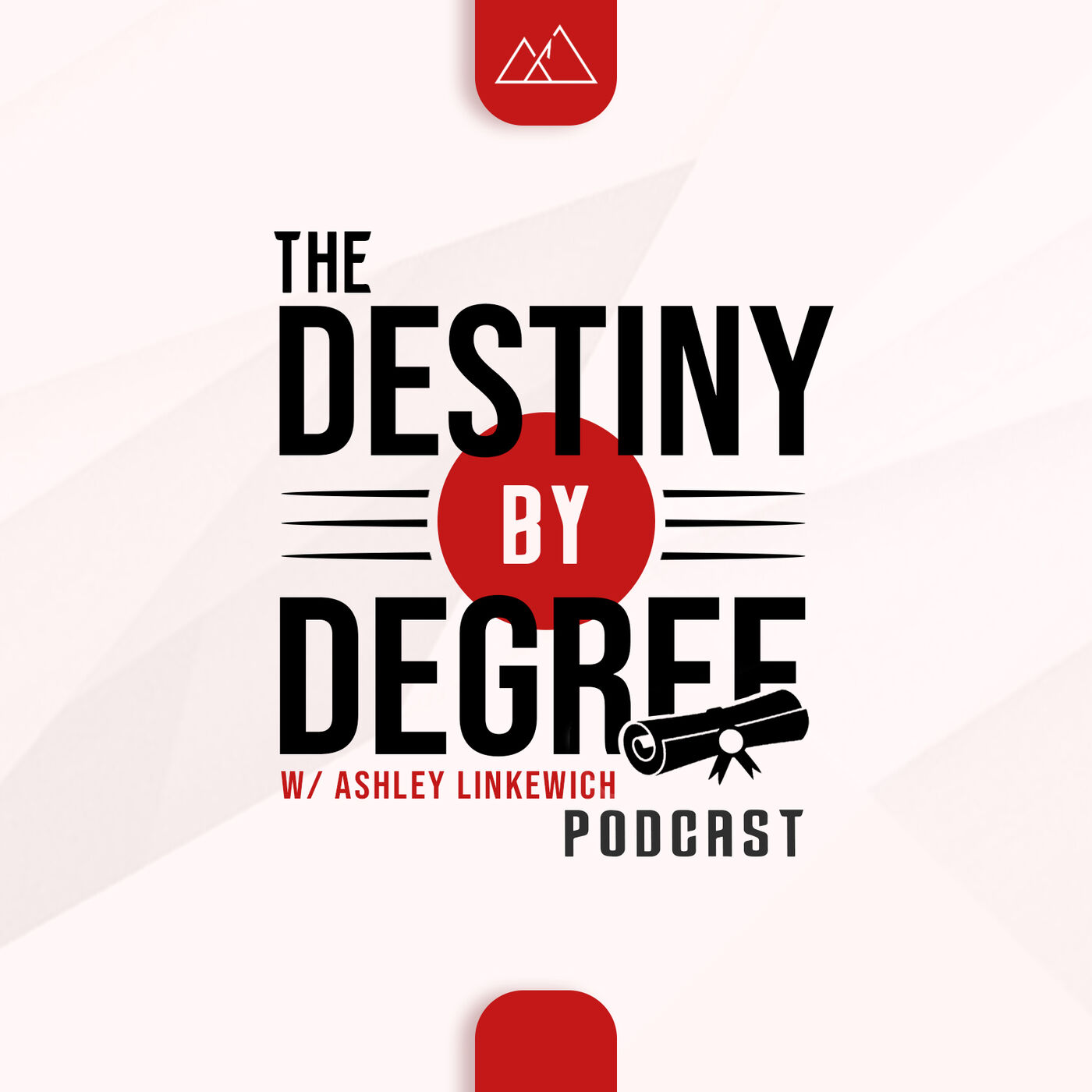 The Destiny by Degree Podcast