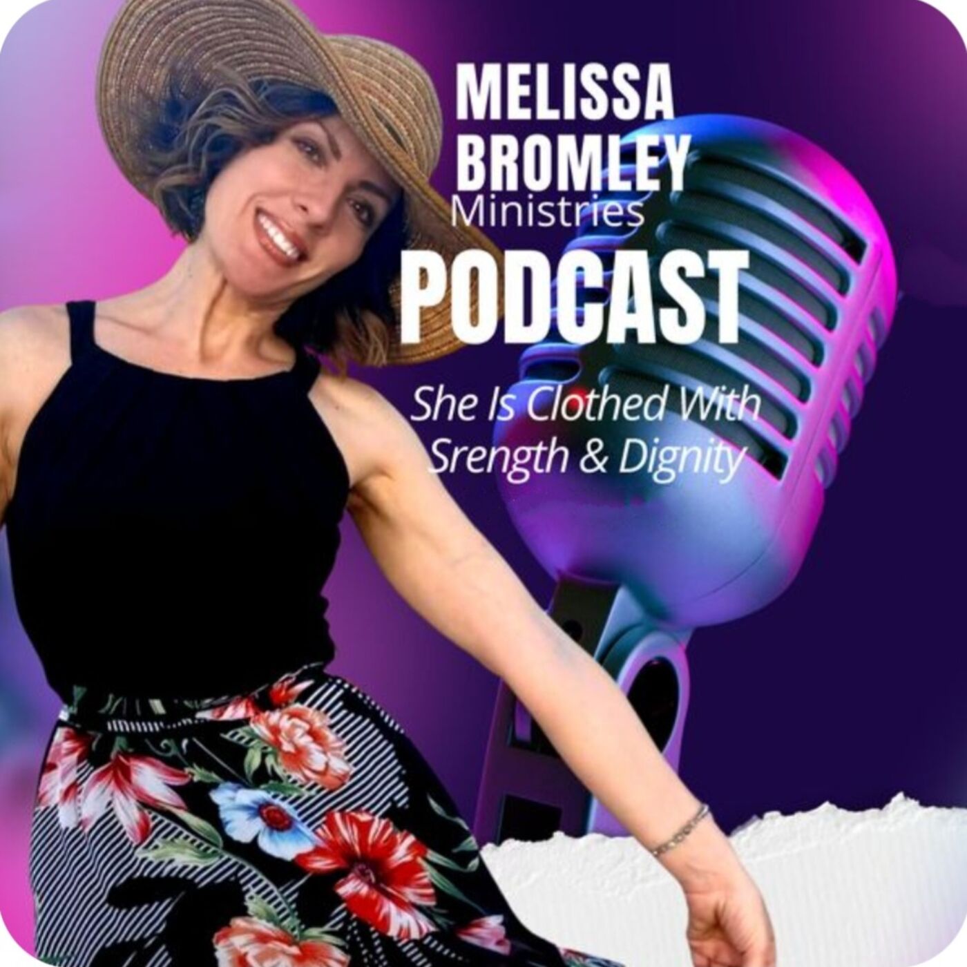 The Strength and Dignity Podcast with Melissa Bromley
