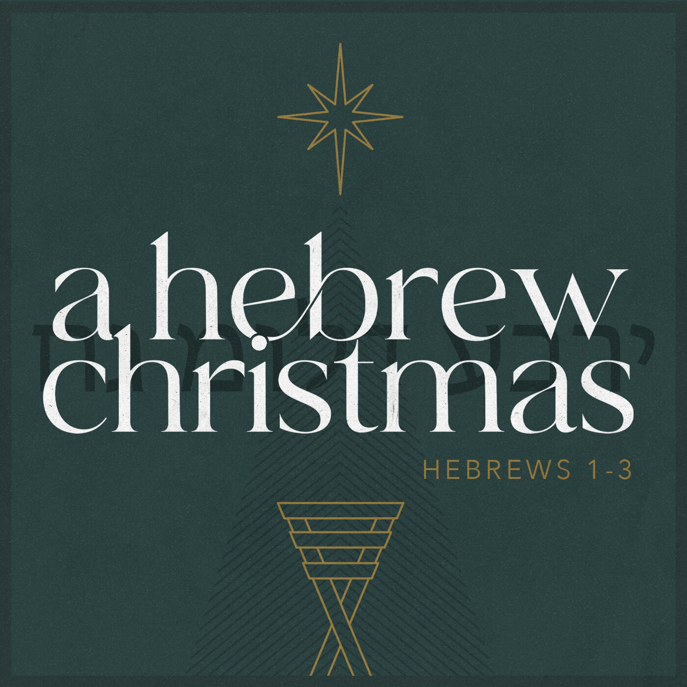 A Hebrew Christmas: Pay Much Closer Attention (Hebrews 2:1-9)
