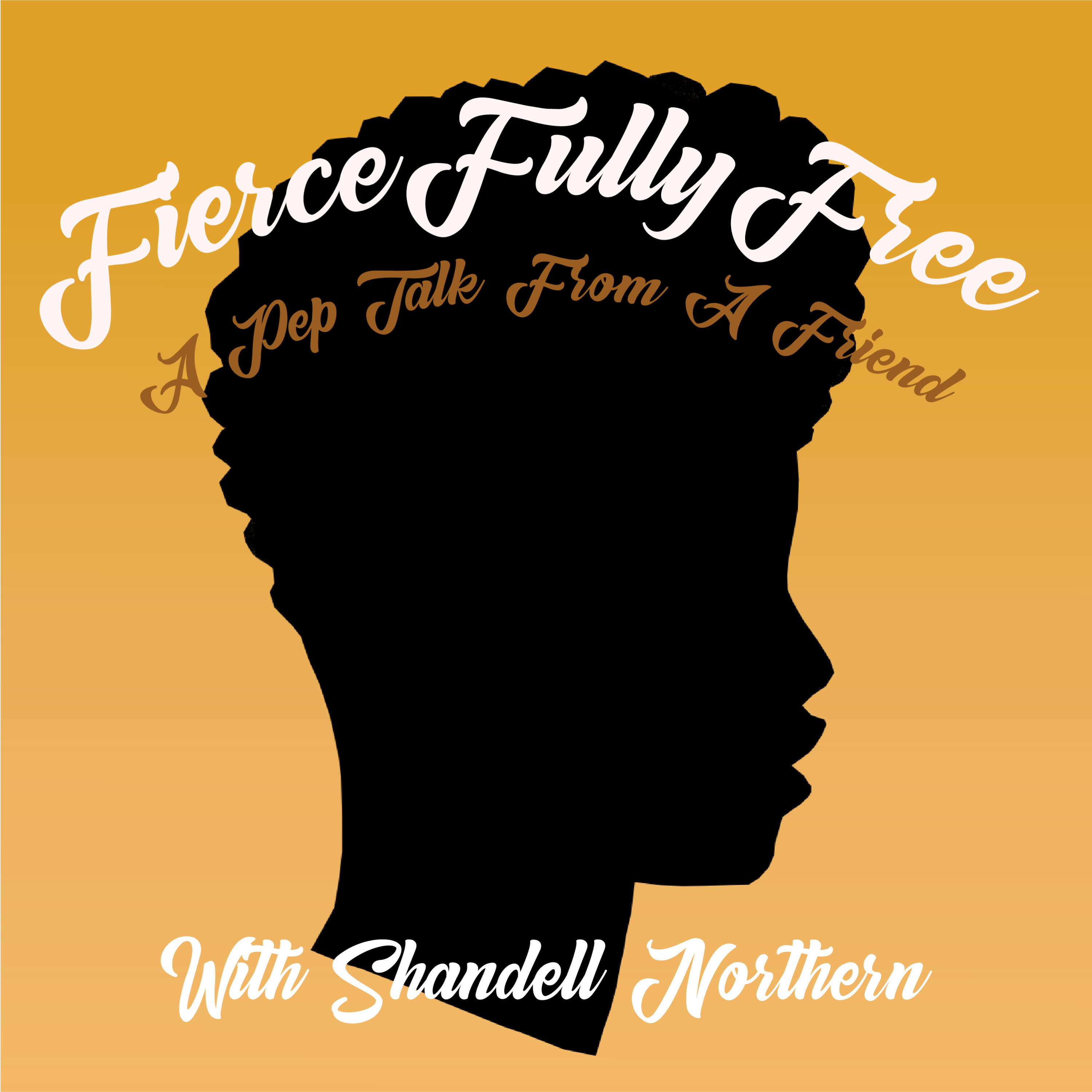 Fierce Fully Free: A Pep Talk from a Friend cover art