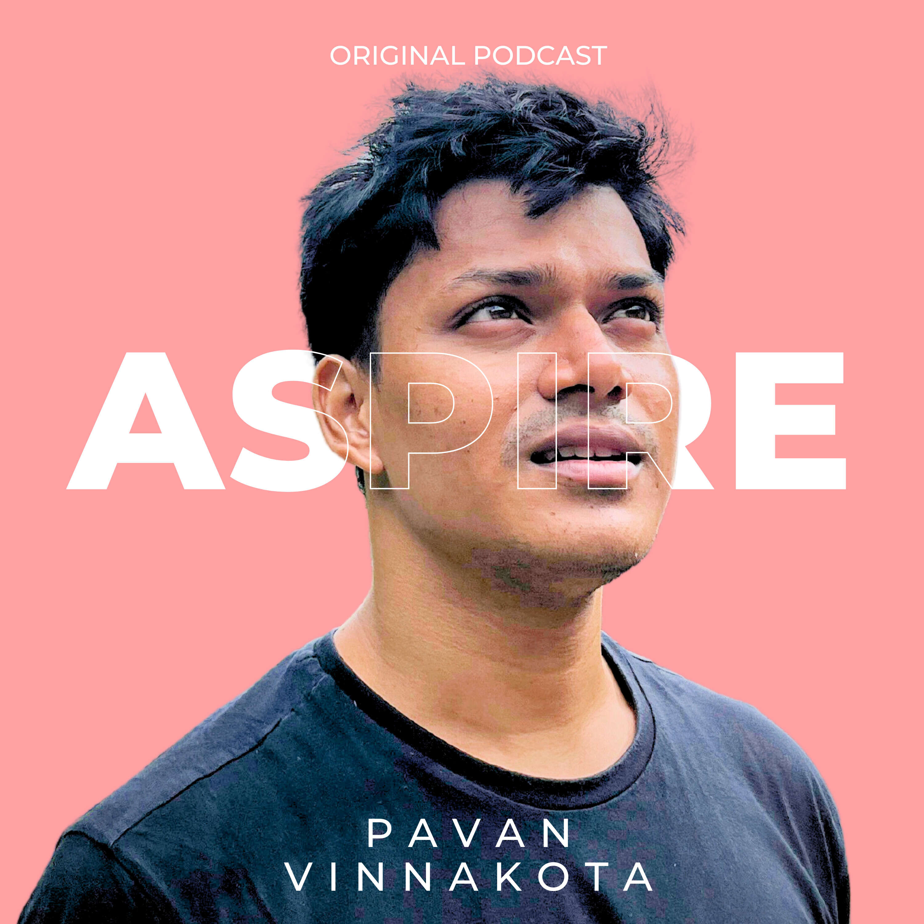Aspire by Pavan Vinnakota podcast artwork