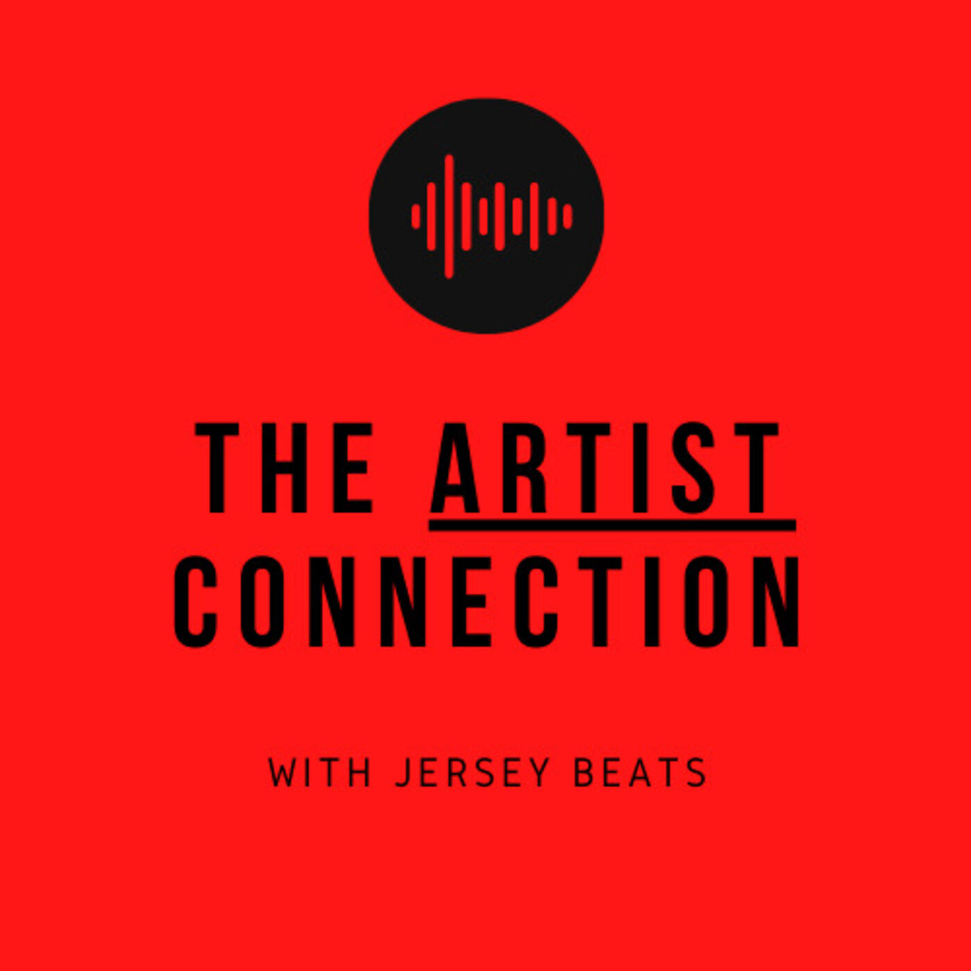 The Artist Connection Podcast!  Powered by Jersey Beats