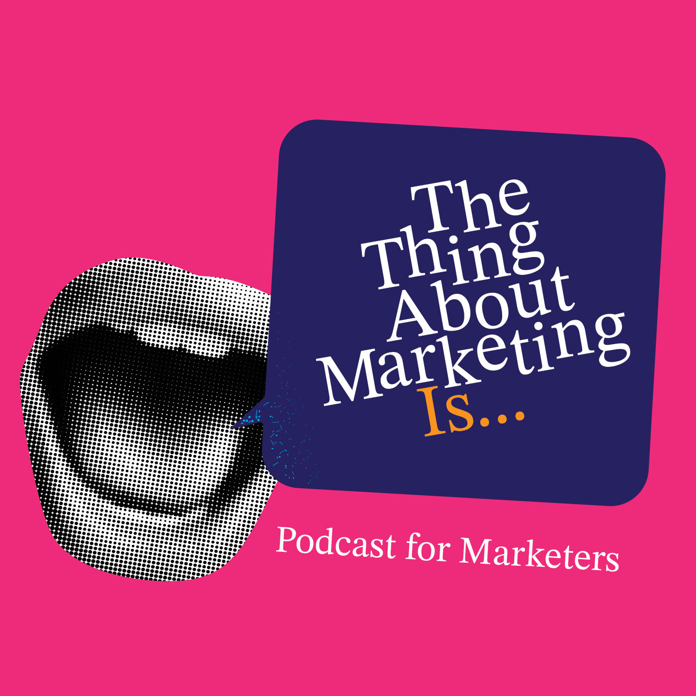 The Thing About Marketing Is...