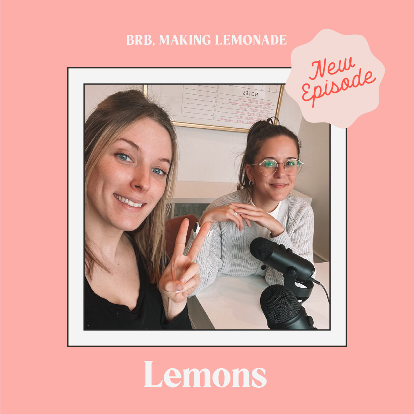 Brb, Making Lemonade