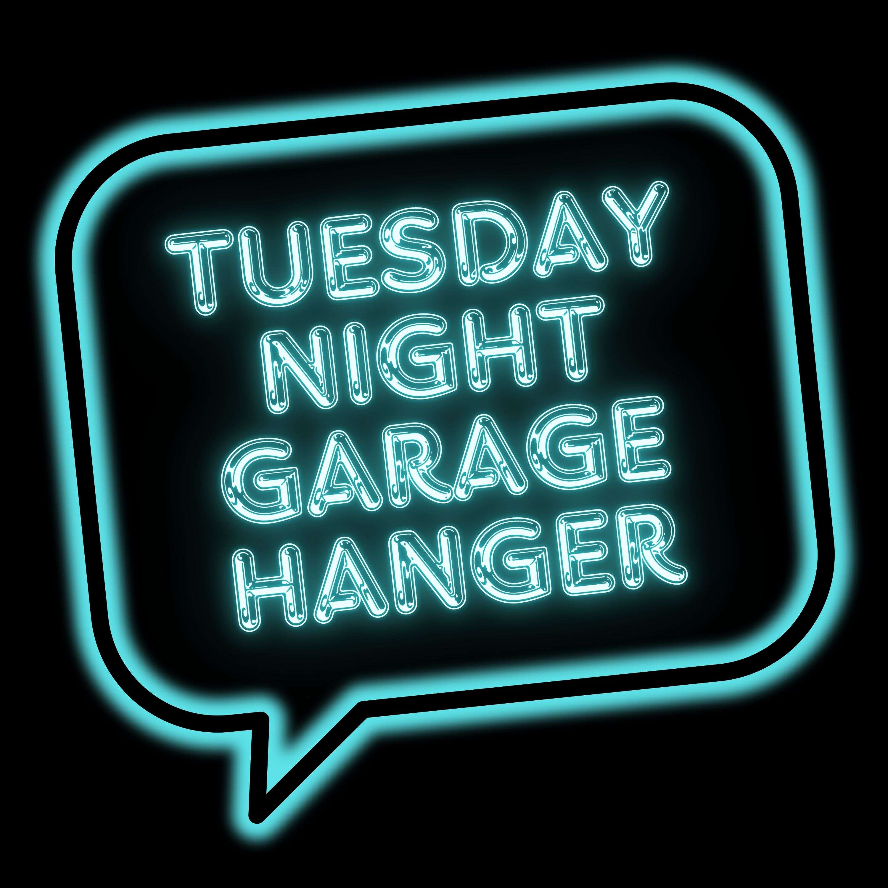 Tuesday Night Garage Hanger podcast artwork