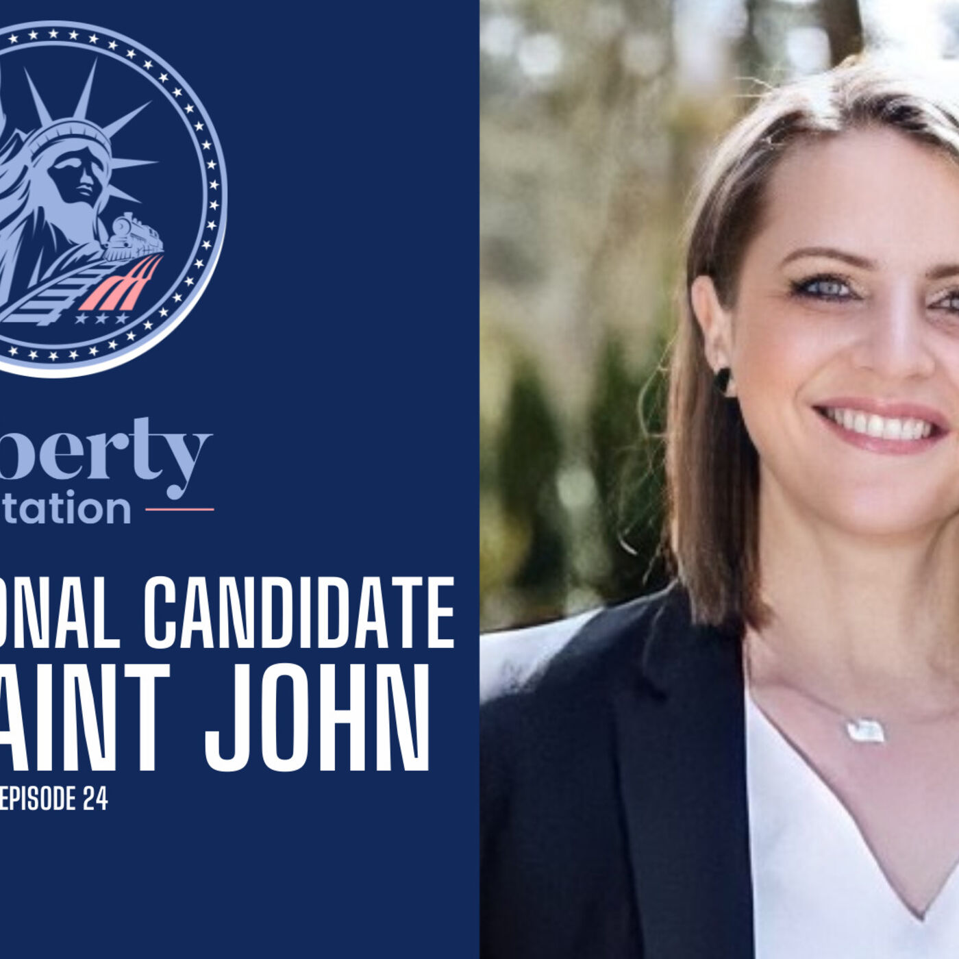 Episode 22 | Liberty Station | Congressional Candidate Heidi Saint John