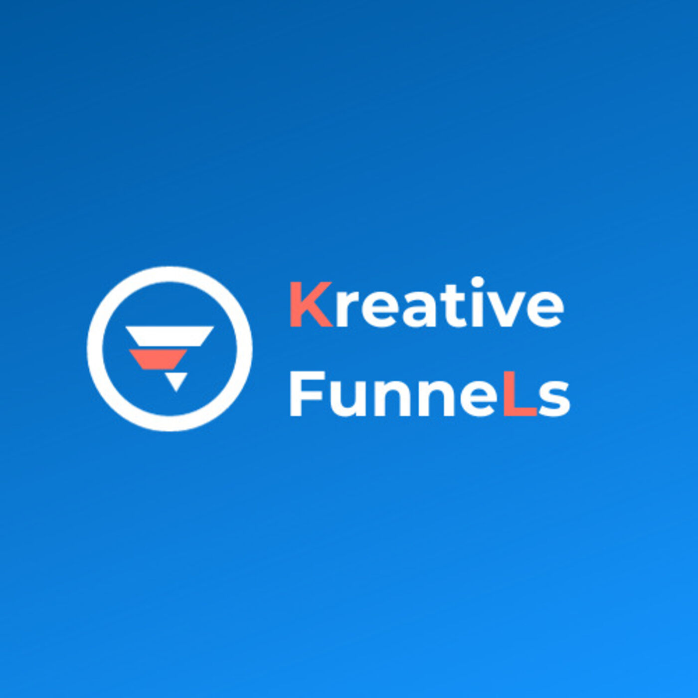 Kreative Funnels Unleashed: Your All-in-One Marketing Journey podcast artwork